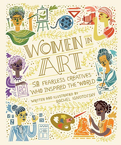 9780399580437: Women in Art: 50 Fearless Creatives Who Inspired the World