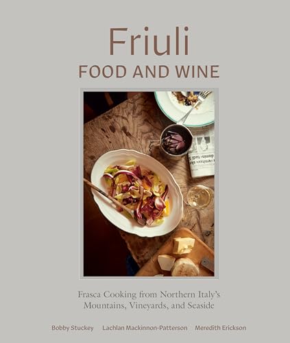 Stock image for Friuli Food and Wine: Frasca Cooking from Northern Italy's Mountains, Vineyards, and Seaside for sale by Lakeside Books