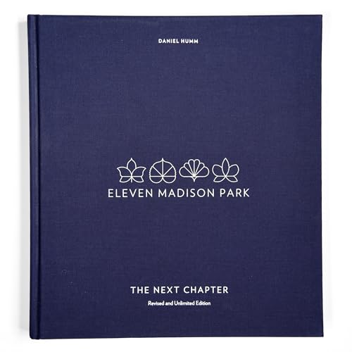 Imagen de archivo de Eleven Madison Park: The Next Chapter, Revised and Unlimited Edition: [A Cookbook] a la venta por Bellwetherbooks