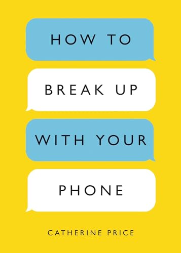 Beispielbild fr How to Break Up with Your Phone: The 30-Day Plan to Take Back Your Life zum Verkauf von Wonder Book