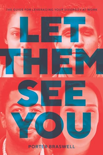 Stock image for Let Them See You: The Guide for Leveraging Your Diversity at Work for sale by SecondSale