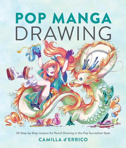 9780399581502: Pop Manga Drawing: 30 Step-by-Step Lessons for Pencil Drawing in the Pop Surrealism Style