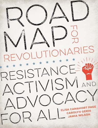 Stock image for Road Map for Revolutionaries: Resistance, Activism, and Advocacy for All for sale by Wonder Book