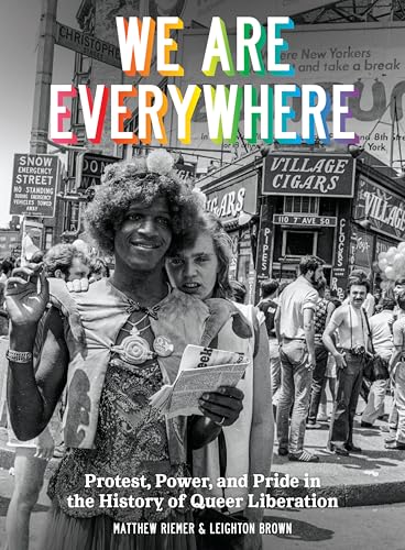 Beispielbild fr We Are Everywhere: Protest, Power, and Pride in the History of Queer Liberation zum Verkauf von BooksRun