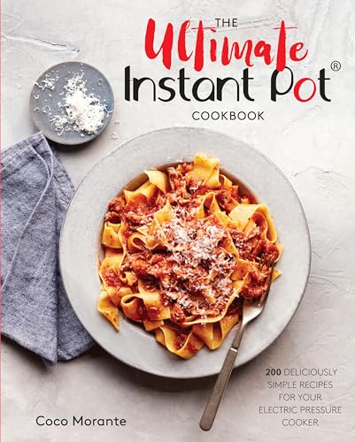 Beispielbild fr The Ultimate Instant Pot Cookbook: 200 Deliciously Simple Recipes for Your Electric Pressure Cooker zum Verkauf von ThriftBooks-Atlanta