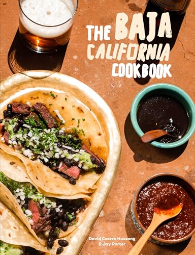 Stock image for The Baja California Cookbook: Exploring the Good Life in Mexico for sale by Lakeside Books