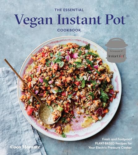 Beispielbild fr The Essential Vegan Instant Pot Cookbook: Fresh and Foolproof Plant-Based Recipes for Your Electric Pressure Cooker zum Verkauf von ThriftBooks-Dallas