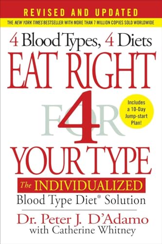 Beispielbild fr Eat Right 4 Your Type (Revised and Updated): The Individualized Blood Type Diet Solution zum Verkauf von Goodwill of Colorado