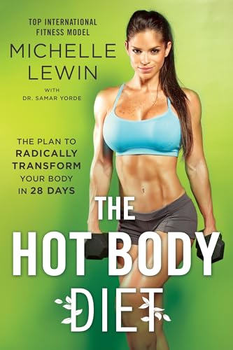 Stock image for The Hot Body Diet : The Plan to Radically Transform Your Body in 28 Days for sale by Better World Books