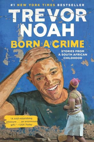 Stock image for Born a Crime: Stories from a South African Childhood for sale by Junette2000