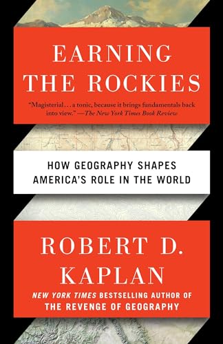 Beispielbild fr Earning the Rockies: How Geography Shapes America's Role in the World zum Verkauf von Wonder Book