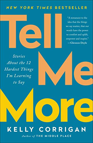 Beispielbild für Tell Me More: Stories About the 12 Hardest Things I'm Learning to Say zum Verkauf von SecondSale