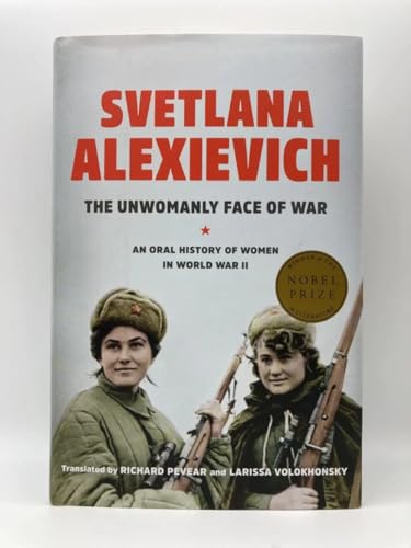 Stock image for The Unwomanly Face of War: An Oral History of Women in World War II for sale by BooksRun