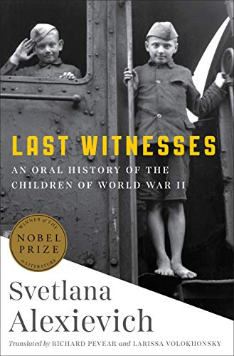 Beispielbild für Last Witnesses : An Oral History of the Children of World War II zum Verkauf von Better World Books