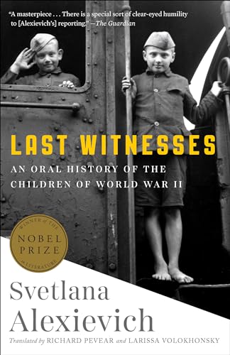 Beispielbild fr Last Witnesses: An Oral History of the Children of World War II zum Verkauf von Friends of  Pima County Public Library