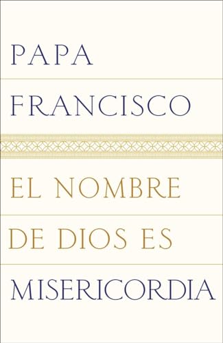 Stock image for El nombre de Dios es misericordia (Spanish Edition) for sale by BooksRun
