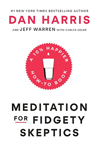 9780399588945: Meditation for Fidgety Skeptics: A 10% Happier How-to Book