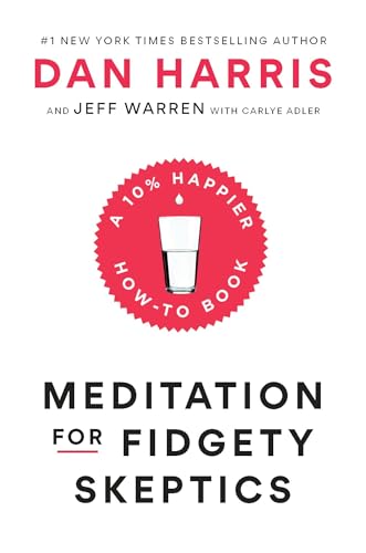 Stock image for Meditation for Fidgety Skeptics: A 10% Happier How-to Book for sale by Better World Books