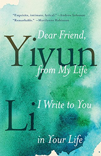 9780399589102: Dear Friend, from My Life I Write to You in Your Life