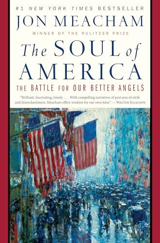 Imagen de archivo de The Soul of America: The Battle for Our Better Angels a la venta por Stillwaters Environmental Ctr of the Great Peninsula Conservancy