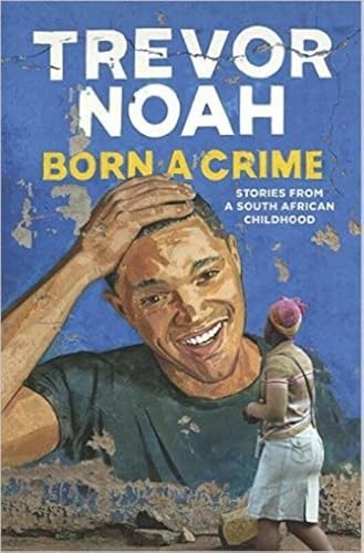 Beispielbild fr Born a Crime: Stories from a South African Childhood zum Verkauf von medimops