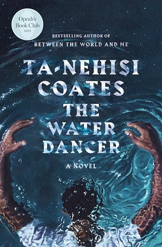 Beispielbild fr The Water Dancer A Novel zum Verkauf von SecondSale