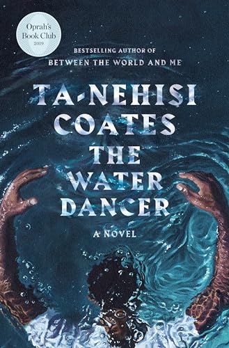 9780399590597: The Water Dancer (Oprah's Book Club): A Novel