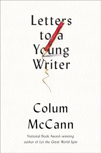 9780399590801: Letters to a Young Writer: Some Practical and Philosophical Advice