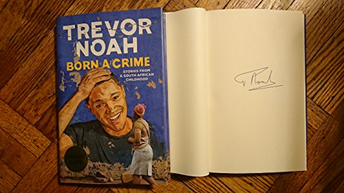 Stock image for Born a Crime - Signed / Autographed Copy for sale by Goodwill Southern California