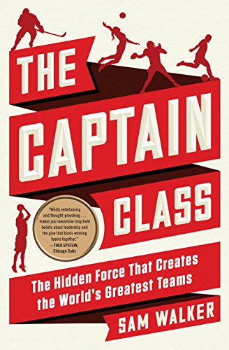 9780399591198: The Captain Class: Why Some Teams Dominate ... and Other's Don't