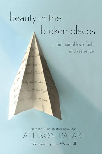 Imagen de archivo de Beauty in the Broken Places: A Memoir of Love, Faith, and Resilience a la venta por SecondSale