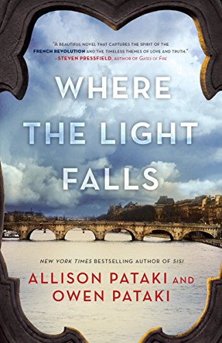 Beispielbild fr Where the Light Falls: A Novel of the French Revolution zum Verkauf von BooksRun