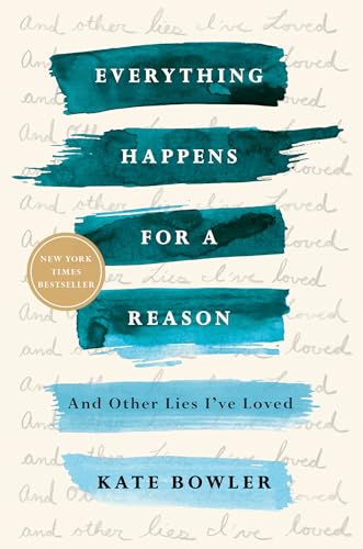 Stock image for Everything Happens for a Reason: And Other Lies I've Loved for sale by HPB-Ruby