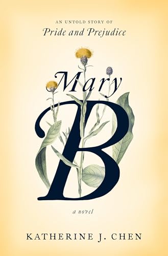 Beispielbild fr Mary B: A Novel: An untold story of Pride and Prejudice zum Verkauf von SecondSale