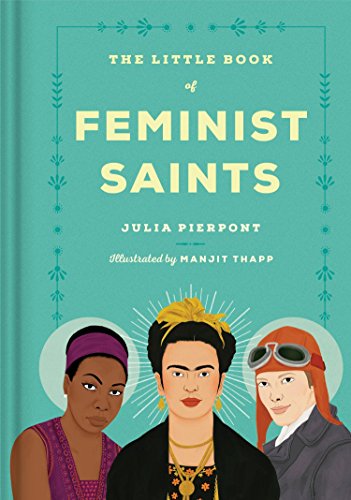 Beispielbild fr The Little Book of Feminist Saints zum Verkauf von SecondSale
