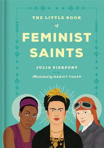 9780399592744: The Little Book of Feminist Saints