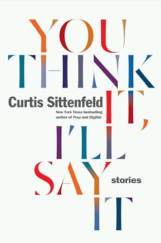 Imagen de archivo de You Think It, I'll Say It: Stories a la venta por Your Online Bookstore