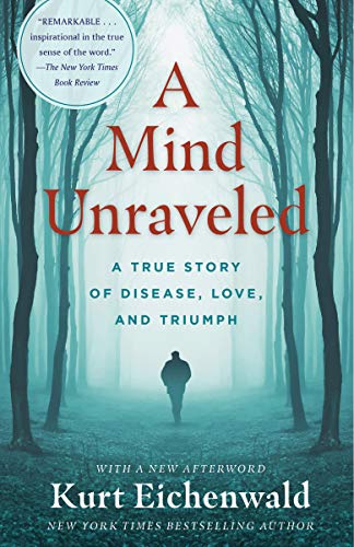Beispielbild fr A Mind Unraveled: A True Story of Disease, Love, and Triumph zum Verkauf von SecondSale