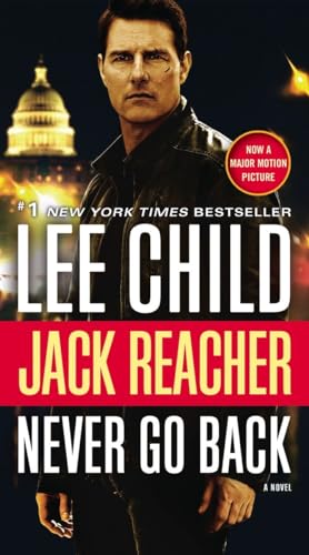 Beispielbild fr Jack Reacher: Never Go Back (Movie Tie-in Edition): A Novel zum Verkauf von Wonder Book