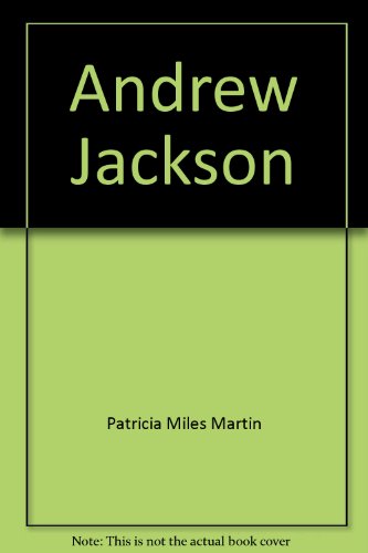 Andrew Jackson (9780399600234) by Martin, Patricia Miles