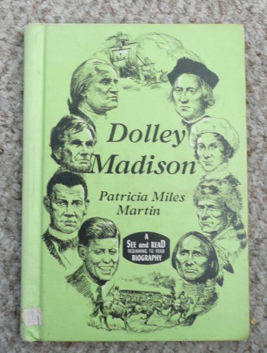 Dolley Madison (9780399601323) by Martin, Patricia Miles