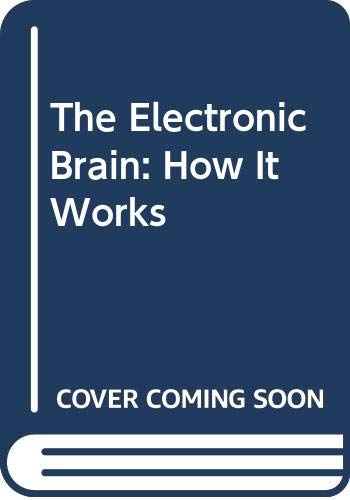 Stock image for The Electronic Brain: How It Works for sale by HPB-Red