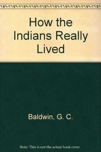 How Indians Really Lived