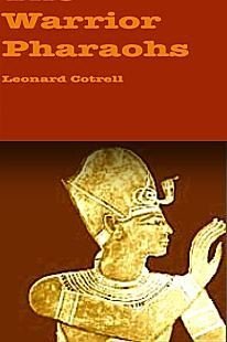 The Warrior Pharaohs. (9780399606564) by Cottrell, Leonard.