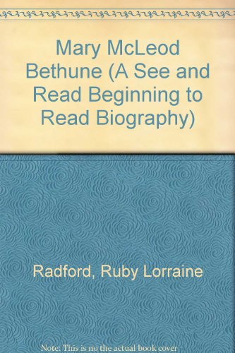 Mary Mcleod Bethune (A See and Read Beginning to Read Biography) (9780399608117) by Radford, Ruby Lorraine; Rosier, Lydia