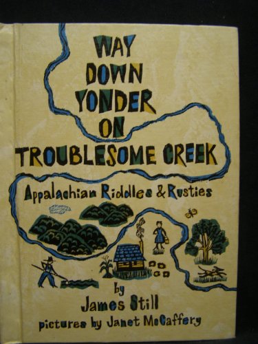 Beispielbild fr Way Down Yonder on Troublesome Creek: Appalachian Riddles and Rusties. zum Verkauf von Booksavers of MD