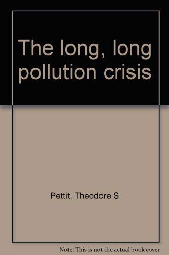The Long, Long Pollution Crisis