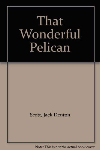 Beispielbild fr That Wonderful Pelican zum Verkauf von Chapter 1