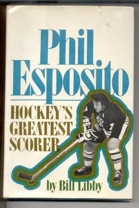 9780399609718: Phil Esposito: Hockey's greatest scorer