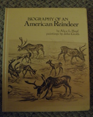 Stock image for Biography of an American Reindeer for sale by Wonder Book